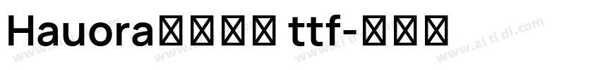 Hauora字体下载 ttf字体转换